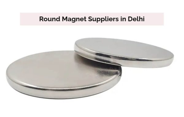 Round Magnet Suppliers in Delhi